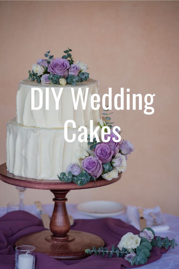 DIY wedding cakes.